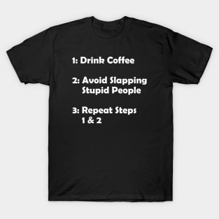 Coffee prevents the Slap! T-Shirt